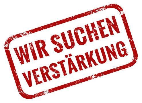 Stempel mit der Aufschrift Wir suchen Verstärkung